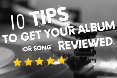 10 tips to get your album (or song) reviewed