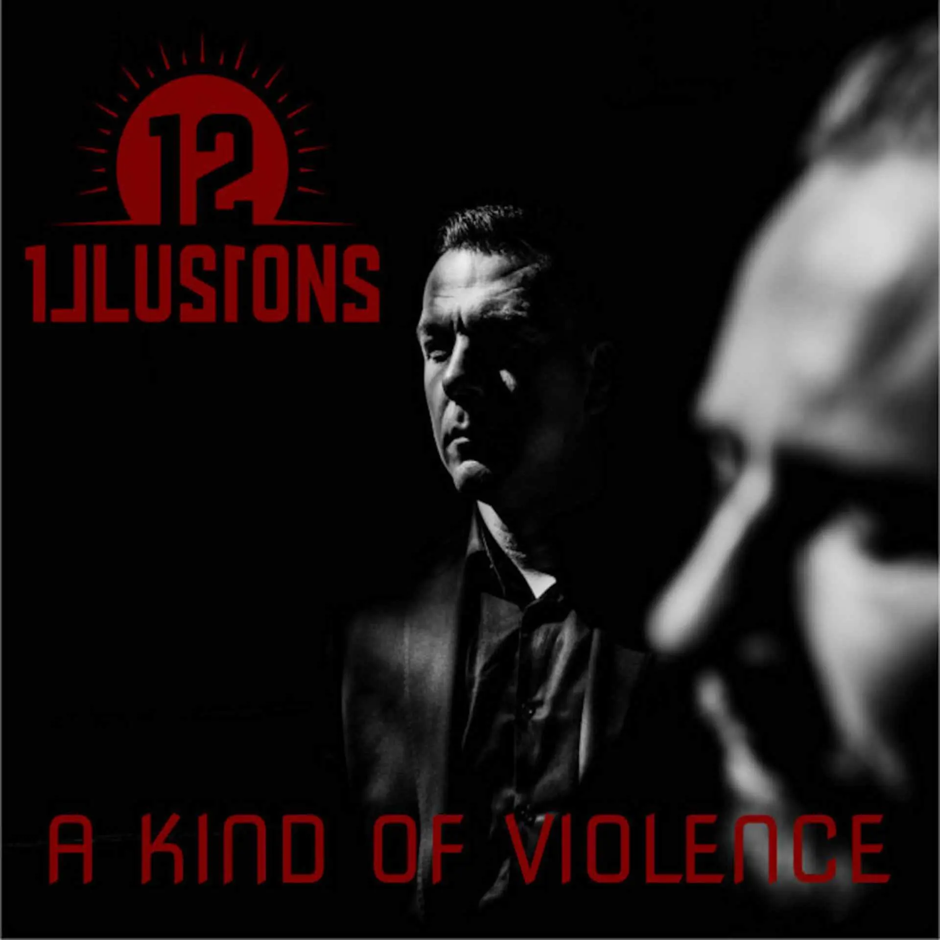 12 Illusions - A Kind Of Violence