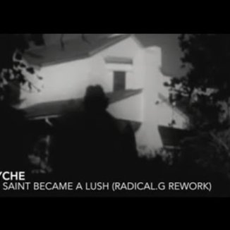 psyche the saint became a lush r