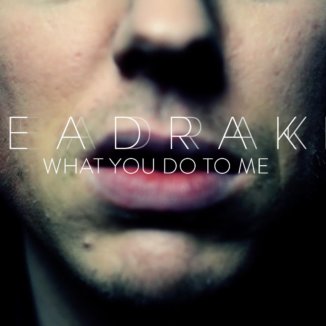 seadrake what you do to me