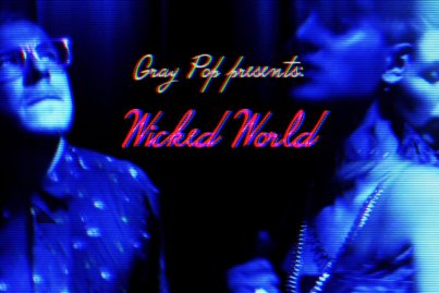 gray pop wicked world