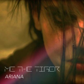 me the tiger ariana ep