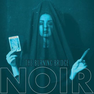 noir the burning bridge ep