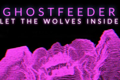 Ghostfeeder - Let The Wolves Inside