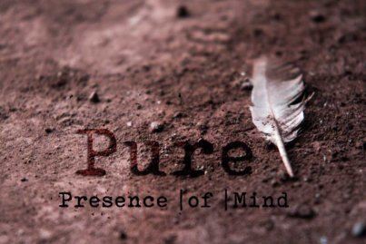 Presence Of Mind Pure