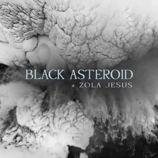 Black Asteroid Feat Zola Jesus Howl