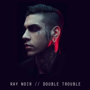 Ray Noir - Double Trouble