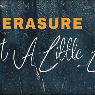 Erasure - Just A Little Love