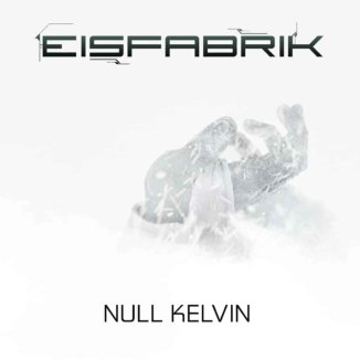 Eisfabrik - Null Kelvin