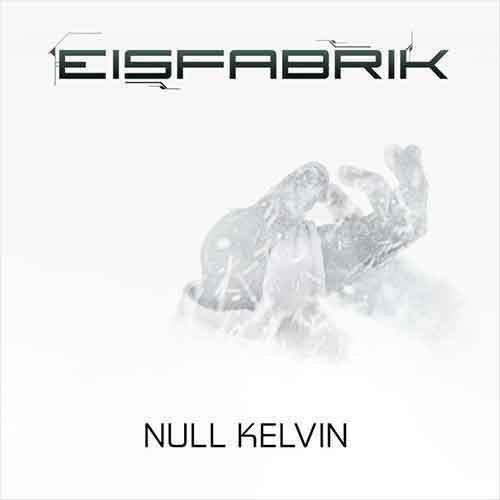 Eisfabrik - Null Kelvin - Upcoming album