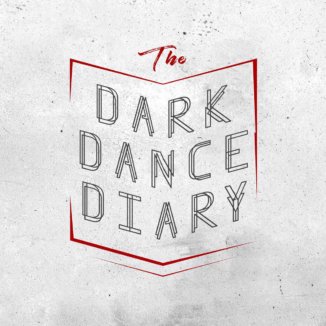 The Dark Dance Diary
