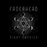 Faderhead - Night Physics