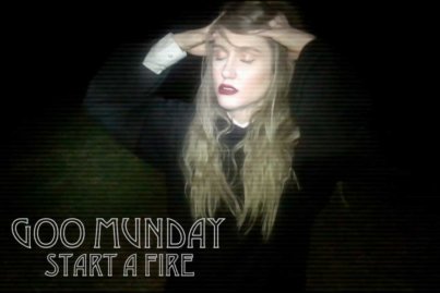 Goo Munday - Start A Fire