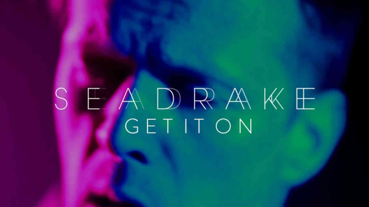 Seadrake Get It On