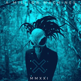 A Million Machines - MMXXI