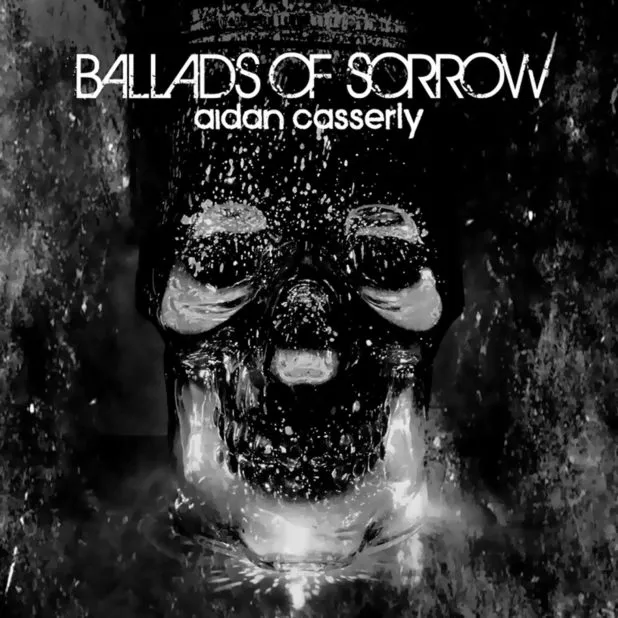 Aidan Casserly - Ballads Of Sorrow