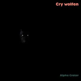 Alpha Crater - Cry Wolfen