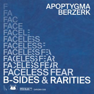 Apoptygma Berzerk - Faceless Fear (B-Sides & Rarities)