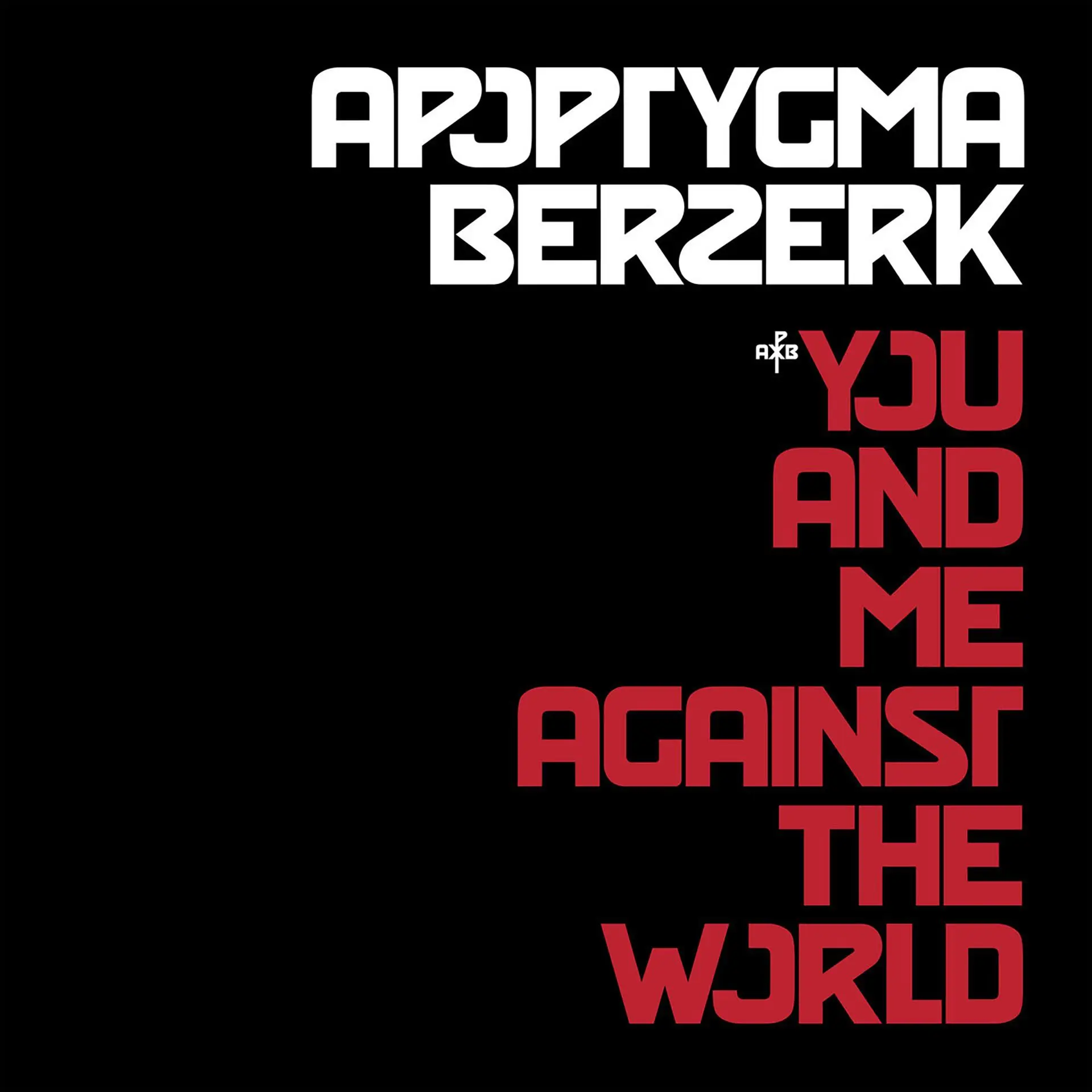 Apoptygma Berzerk - You And Me Against The World (2021 Remaster)