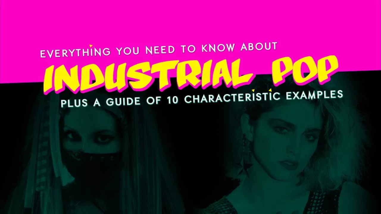 Everything you need to know about 'Industrial Pop' plus a guide of 10 characteristic examples