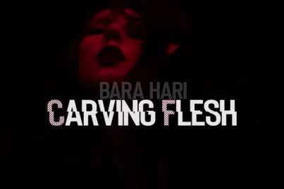 Bara Hari - Carving Flesh