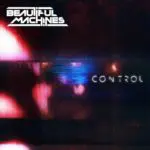 Beautiful Machines - Control