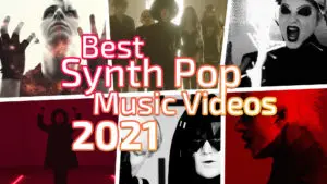 Best synth pop music videos 2021