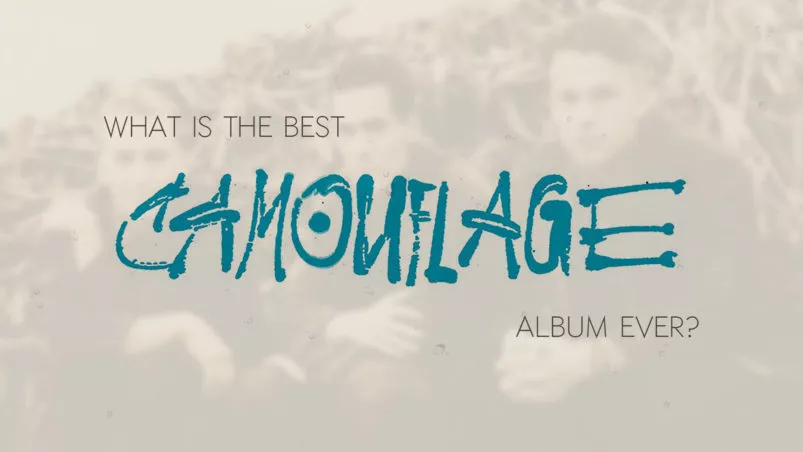What is the best Camouflage album ever?