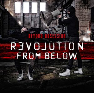 Beyond Obsession – Revolution From Below