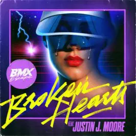 BMX Escape - Broken Hearts (Feat. Justin J. Moore)