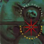 Cabaret Voltaire - Just Fascination