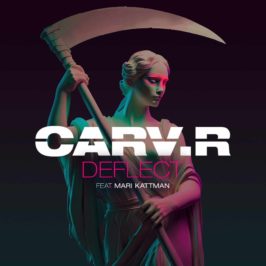 CARV.R - Deflect (Feat. Mari Kattman)