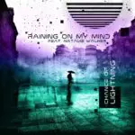 Chance Of Lightning - Raining On My Mind (Feat. Natalie Walker)