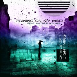 Chance Of Lightning - Raining On My Mind (Feat. Natalie Walker)
