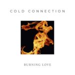 Cold Connection - Burning Love