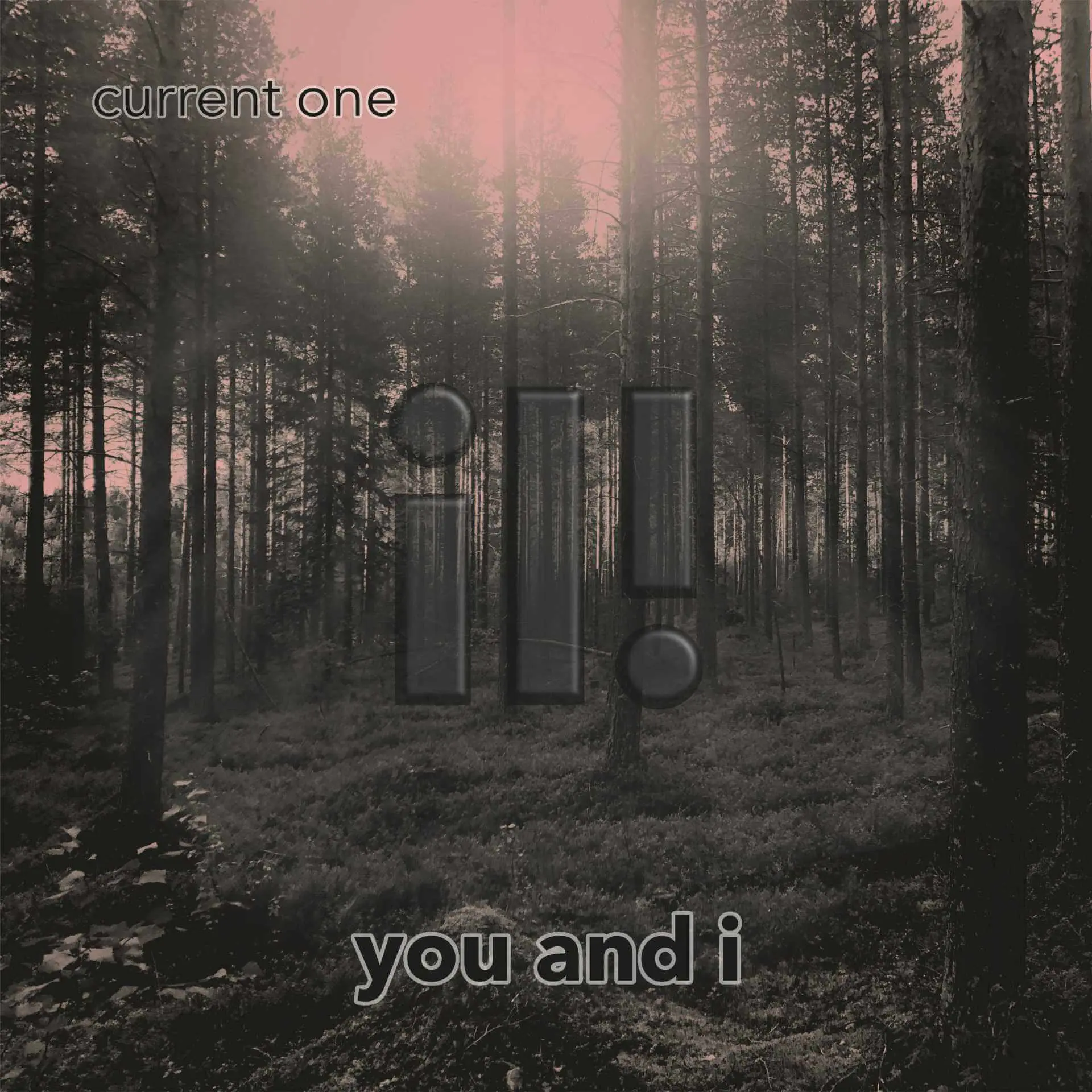 Current One - You And I