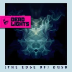 Dead Lights - (The Edge Of) Dusk