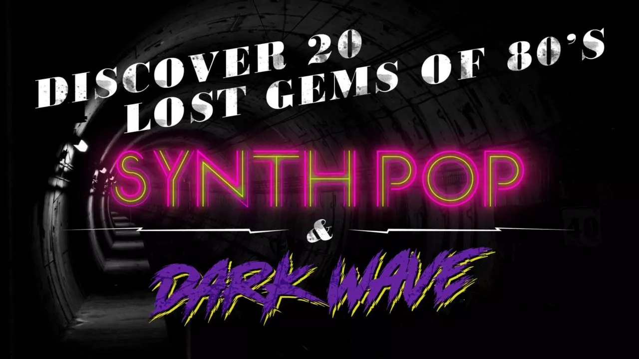 Discover 20 lost gems of 80's Synth Pop and Dark Wave