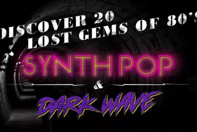 Discover 20 lost gems of 80's Synth Pop and Dark Wave