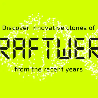 Discover innovative clones of Kraftwerk from the recent years