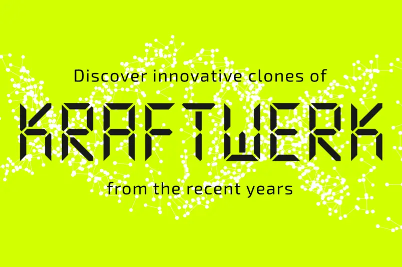 Discover innovative clones of Kraftwerk from the recent years