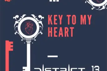 District 13 - Key To My Heart