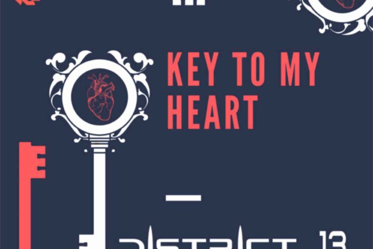 District 13 - Key To My Heart