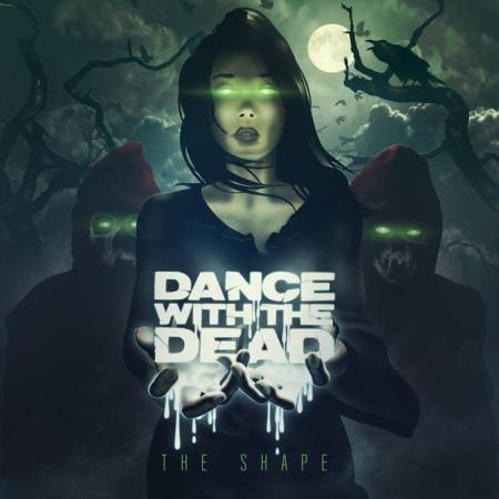 Dance With the Dead – The Shape (2016)