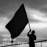 ee:man - Stay n Fight