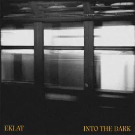 Eklat - Into The Dark