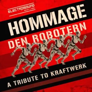 Hommage Den Robotern (A Tribute To Kraftwerk)