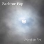 Farbror Pop - World On Fire