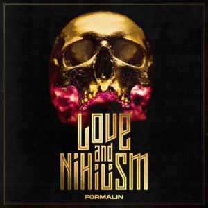 Formalin - Love And Nihilism