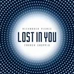 Franck Choppin - Lost in You (Feat. Alexander Pierce)